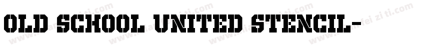 Old School United Stencil字体转换